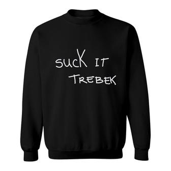 Suck It Trebek Celebrity Sweatshirt - Thegiftio UK