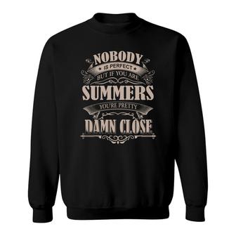 Summers Nobody Is Perfect But If You Are Summers You're Pretty Damn Close - Summers Tee Shirt, Summers Shirt, Summers Hoodie, Summers Family, Summers Tee, Summers Name Sweatshirt - Thegiftio UK