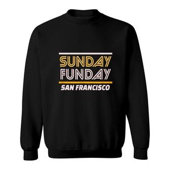 Sunday Funday San Francisco Sweatshirt | Mazezy