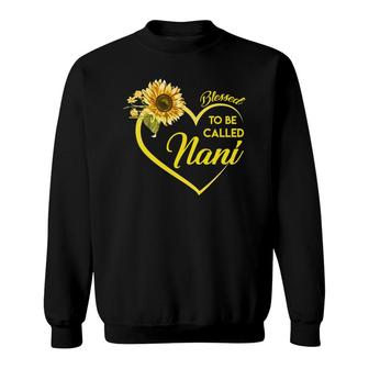 Sunflower Blessed To Be Called Nani Sweatshirt | Mazezy