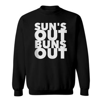 Suns Out Buns Out For Summer Funny Sweatshirt | Mazezy