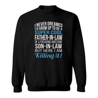 Super Cool Father In Law Of Son In Law Funny Gift Sweatshirt | Mazezy
