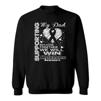 Supporting My Dad - Melanoma Awareness Sweatshirt | Mazezy