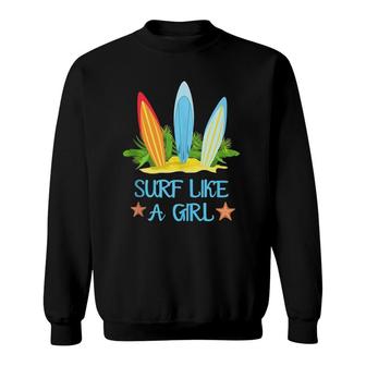 Surf Like A Girl Surfing Womens Surfing Sweatshirt | Mazezy