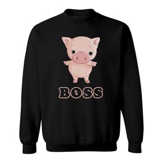 Sweet Pig Boss Farmer Boss Pig Gift Tee Sweatshirt