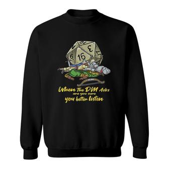 Tabletop Gaming Gift When The Dm Asks Sweatshirt | Mazezy