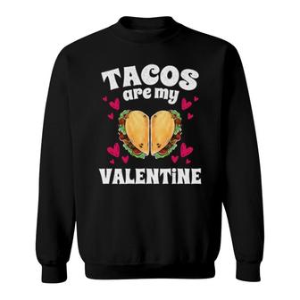 Tacos Are My Valentine Valentines Day Boys Sweatshirt | Mazezy