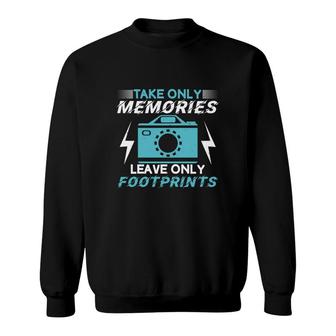 Take Only Memories Leave Only Footprints Sweatshirt | Mazezy