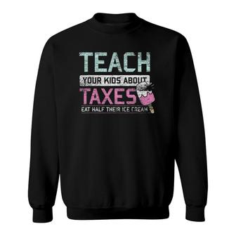 Taxation Is Theft Ice Cream Gift Mom Dad Freedom Capitalism Sweatshirt | Mazezy