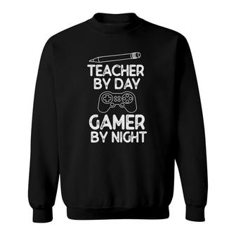 Teacher By Day Gamer By Night Sweatshirt | Mazezy