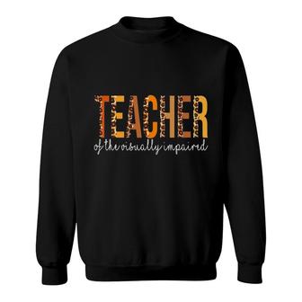 Teacher Of The Visually Impaired Leopard Fall Autumn Sweatshirt | Mazezy