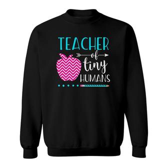 Teacher Of Tiny Humans Funny Kindergarten Prek Teacher Sweatshirt | Mazezy