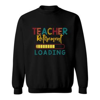 Teacher Retirement Loading - Funny Vintage Retired Teacher Sweatshirt - Thegiftio