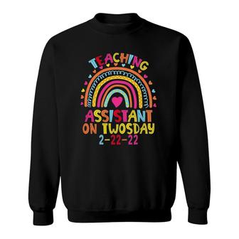 Teaching Assistant On Twosday 2222022 Funny February 22Nd Sweatshirt | Mazezy