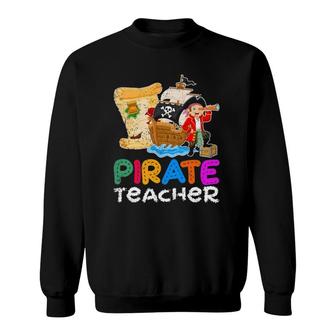 Teaching Gift Idea Pirate Student Learning Teacher Sweatshirt | Mazezy