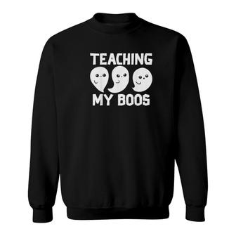 Teaching My Boos Ghost Halloween Teacher Costume Tee Sweatshirt | Mazezy