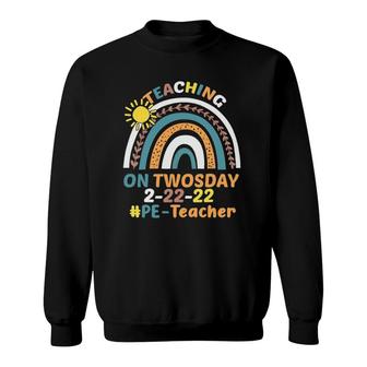 Teaching On Twosday 2-22-22 - Pe Teacher Physical Education Sweatshirt | Mazezy CA