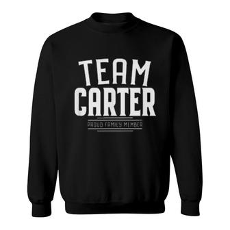 Team Carter Last Name Family Surname Sweatshirt | Mazezy