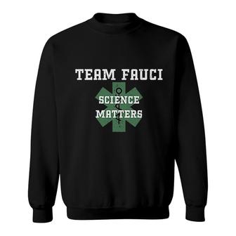 Team Fauci Science Matters Sweatshirt | Mazezy