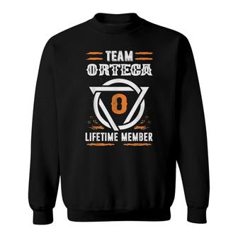 Team Ortega Lifetime Member Gift For Surname Last Name Sweatshirt - Thegiftio UK