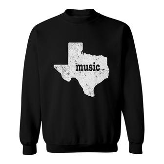 Texas Music Austin Texas Music Texas Country Music Sweatshirt | Mazezy