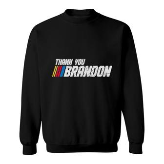 Thank You Brandon, Thank You Brandon, Thank You Brandon Sweatshirt | Mazezy