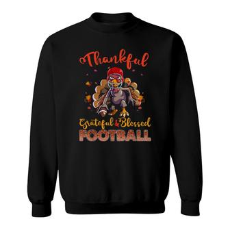 Thankful Grateful Blessed Football Plaid Turkey Thanksgiving Sweatshirt | Mazezy