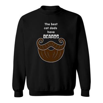 The Best Cat Dads Have Beards, Funny Bearded Cat Dad Sweatshirt | Mazezy