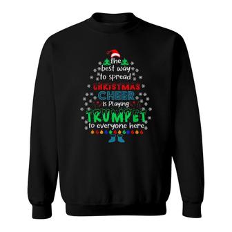 The Best Way To Spread Christmas Cheer Is Playing Trumpet Sweatshirt | Mazezy CA