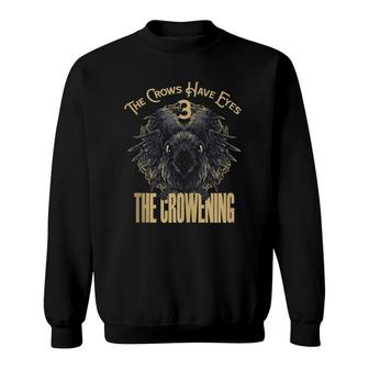 The Crows Have Eyes 3 Sweatshirt | Mazezy