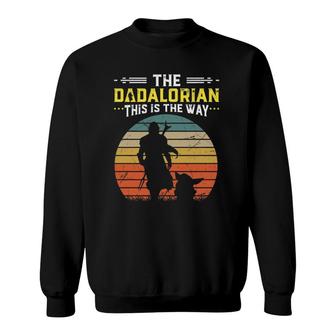 The Dadalorian This Is The Way Sweatshirt | Mazezy