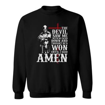 The Devil Saw Me With My Head Down And Thought He Won Sweatshirt | Mazezy DE
