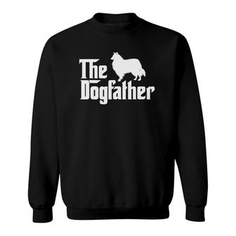 The Dogfather Rough Collie Funny Dog Gift Sweatshirt | Mazezy