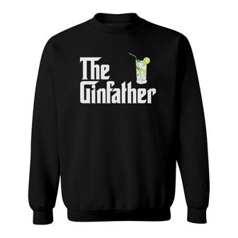 The Gin Father Funny Gin And Tonic Gifts Sweatshirt | Mazezy