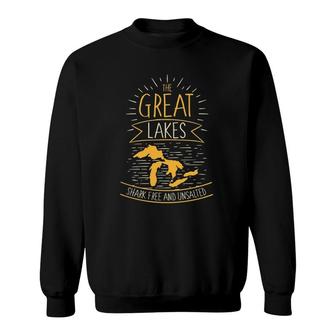 The Great Lakes Shark Free Unsalted Michigan Gift  Sweatshirt