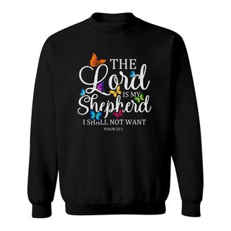 The Lord Is My Shepherd Butterfly Art Psalm 231 Religious Sweatshirt | Mazezy