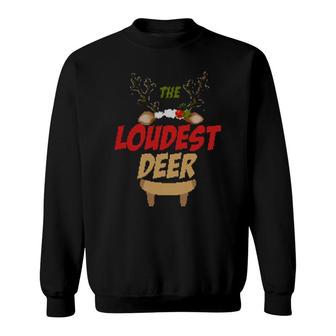 The Loudest Raindeer Family Matching Group Ugly Christmas Sweatshirt | Mazezy