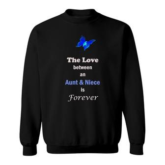 The Love Between An Aunt And Niece Is Forever Sweatshirt | Mazezy