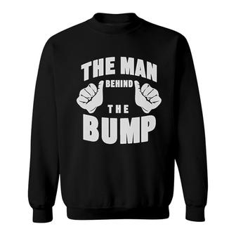 The Man Behind The Bump Dad Sweatshirt | Mazezy