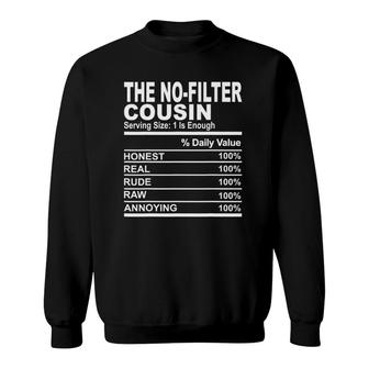 The No Filter Cousin Funny Family Reunion Gift Sweatshirt | Mazezy