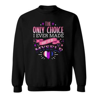 The Only Choice I Ever Made Was To Be Myself Genderfluid Sweatshirt | Mazezy