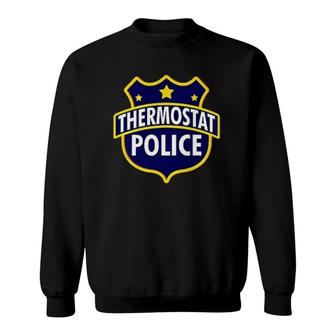 Thermostat Police Pocket Funny Dad's Bday Father's Day Gift Sweatshirt | Mazezy