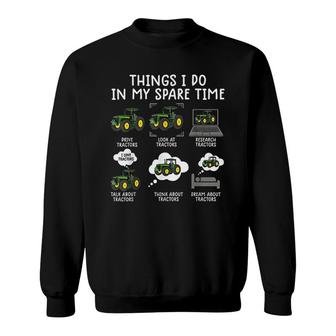 Things I Do In My Spare Time Tractor Sweatshirt | Mazezy
