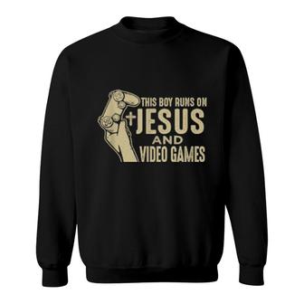 This Boy Runs On Jesus And Video Games Christian Hands Sweatshirt | Mazezy