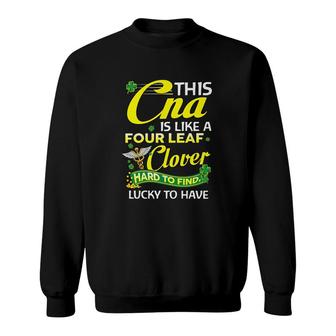 This Cna Is Like A Four Leaf Clover Sweatshirt | Mazezy