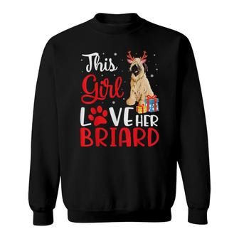 This Girl Love Her Briard Dog Noel Costume Christmas Mother Sweatshirt | Mazezy