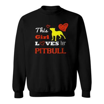 This Girl Loves Her Pitbull Sweatshirt | Mazezy