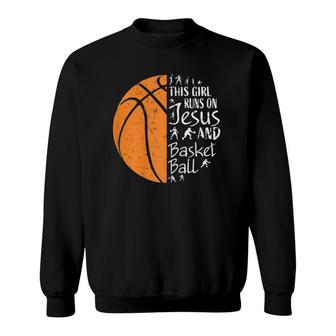 This Girl Runs On Jesus And Basketball S Gifts Girls Sweatshirt | Mazezy