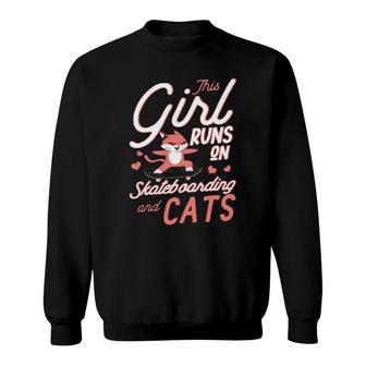 This Girl Runs On Skateboarding And Cats Skateboard Sweatshirt | Mazezy