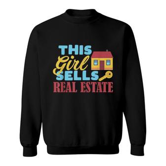 This Girl Sells Real Estate Novelty Designs Sweatshirt | Mazezy